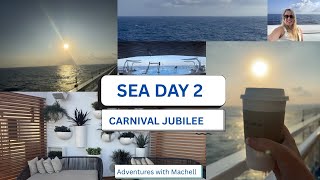 SECOND SEA DAY ON THE CARNIVAL JUBILEE 