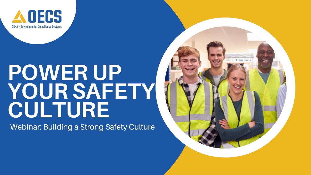 Power Up Your Safety Culture: Building A Strong Safety Culture Webinar