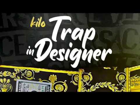 Kilo NFN - Trap in Designer (official audio)