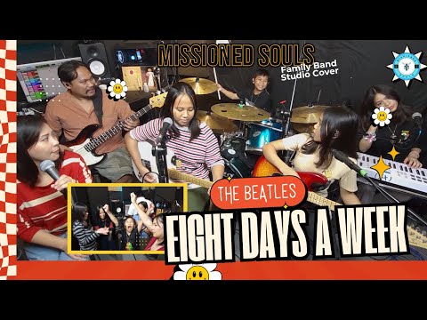 EIGHT DAYS A WEEK - The Beatles | Missioned Souls | family band studio cover