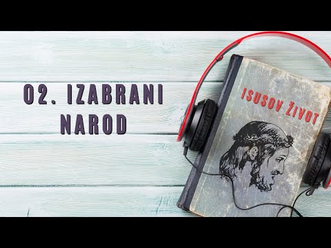 02  Izabrani narod (Isusov život – audio knjiga)