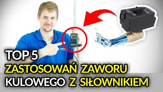 TOP 5️⃣ zastosowań zaworu kulowego z siłownikiem, których możesz nie znać!