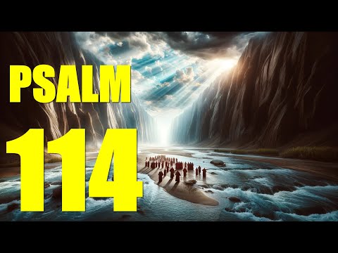 Psalm 114 Reading: Tremble at the Presence of the Lord (With words - KJV)