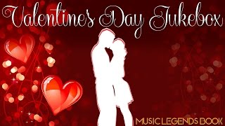 Valentine's Day Jukebox 2016 - 100 non stop love songs (5 hours special!) - Music Legends Book