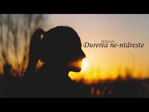 Sebyan - Durerea ne-ntărește ❇️ (Prod. Chuki Beats)