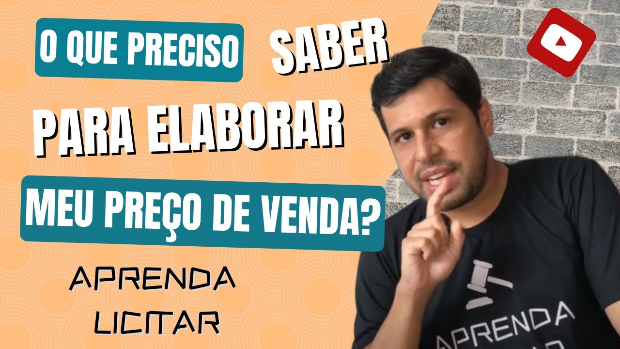 QUAIS OS CUSTOS QUE EU PRECISO SABER PARA ELABORAR MEU PREÇO DE VENDA CORRETAMENTE EM UMA LICITAÇÃO?