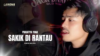 Download lagu Prasetya yoga - Sakik di rantau ( lirik video) mp3 Download lagu Prasetya yoga - Sakik di rantau ( lirik video) mp3