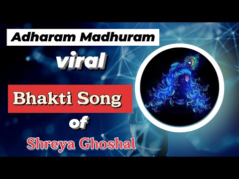 Adharam madhuram || krishna Bhajan || Bhakti song || New Video || 2023