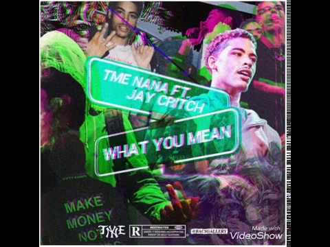 TME Nana ft Jay Critch - What You Mean (Prod by Dee B)