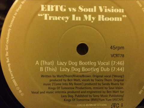 EBTG vs Soul Vision - Tracey In My Room (Lazy Dog Bootleg Dub)