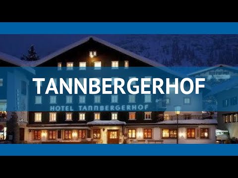 TANNBERGERHOF 4* Австрия Лех обзор – отель ТАННБЕРГЕРХОФ 4* Лех видео обзор