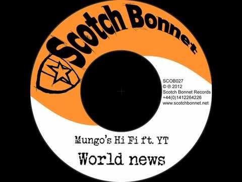Mungo's Hi Fi ft. YT - World News