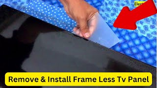 How to Remove and Install Frameless Tv Panel