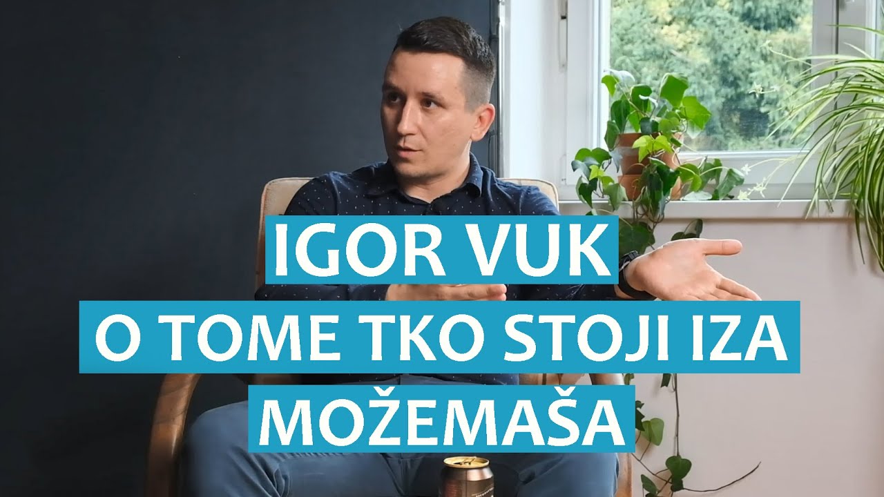 Igor Vuk o tome tko stoji iza Možemaša