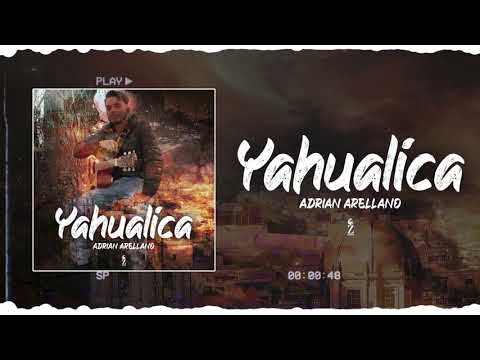 Adrian Arellano - Yahualica (Audio) 2020