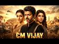 CM VIJAY Full Movie Hindi Dubbed Thalapathy Vijay Trisha Krishnan Samantha Action Drama Movie