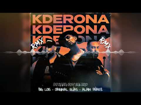 Temazo Para Las Fiestas - Kderona Big Lois • Original Elías • Alain Pérez Remix Dj Rafa Con Salero