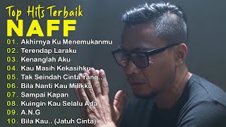 Download lagu NAFF FULL ALBUM |POP NOSTALGIA 2000AN || Akhirnya Ku Menemukanmu || Terendap Laraku mp3
