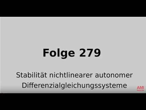 Stabilität nichtlinearer autonomer Differenzialgleichungssysteme (Folge279)