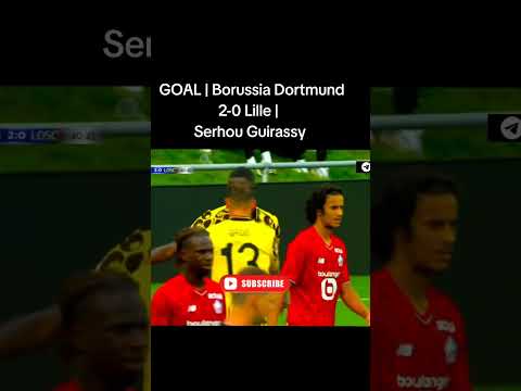 Serhou Guirassy | Borussia Dortmund 2-0 Lille #goals  #explore #lille #dortmund Dortmund vs Lille