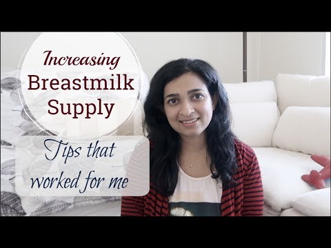 Increasing Breastmilk supply - Foods and tips that worked for me