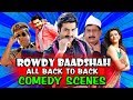 Rowdy Baadshah All Back To Back Comedy Scenes South Indian Hindi Dubbed Best Comedy Scenes