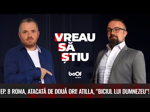 ROMA, ATACATĂ DE DOUĂ ORI! ATILLA, “BICIUL LUI DUMNEZEU” | VREAU SĂ ȘTIU EP 8