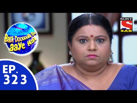 Badi Door Se Aaye Hain - बड़ी दूर से आये है - Episode 323 - 2nd September, 2015