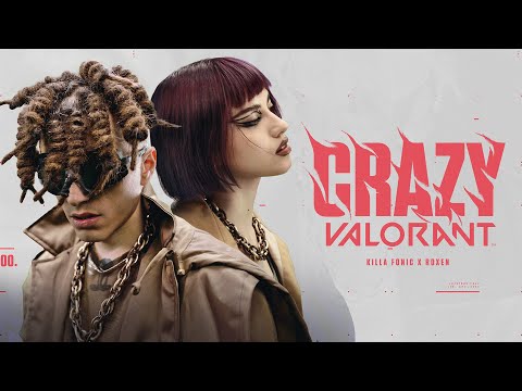 Killa Fonic x Roxen - Crazy VALORANT