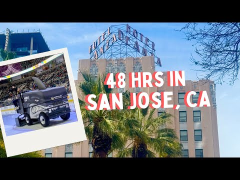 SAN JOSE CALIFORNIA - ULTIMATE WEEKEND GUIDE #visitsanjose
