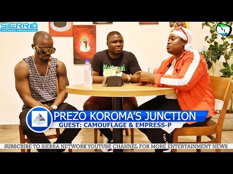 Sierra Network At Prezo Koroma's Junction With Camouflage And Empress P