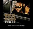 Rick Ross - Trilla - Reppin my city featuring Triple C