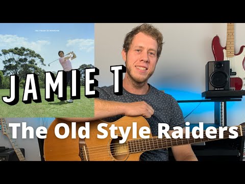 How to Play The Old Style Raiders by Jamie T