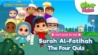 Surah Al-fatihah and The Four Quls| Islamic Series & Songs For Kids | Omar & Hana English