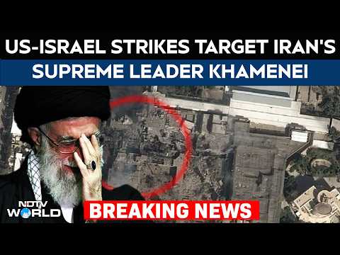 US-Israel Strikes Target Iran's Supreme Leader Ayatollah Ali Khamenei Say Reports