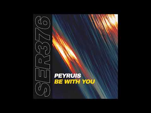 Peyruis - Be With You