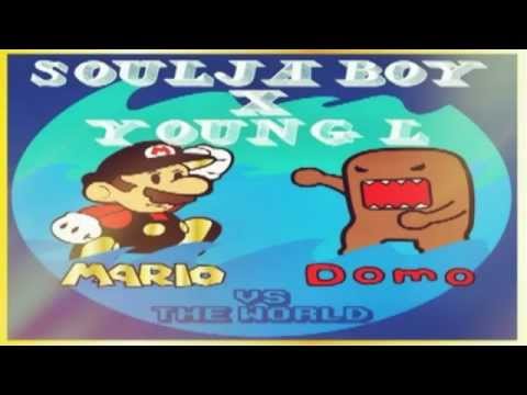 Soulja Boy x Young L - MOB (Mario & Domo Vs. The World)