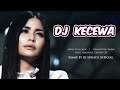 DJ KECEWA Dian Anic Remix By DJ Suhadi Official