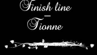 Finish Line - Tionne  With Lyrics! HQ