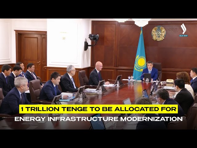 1 trillion tenge to be allocated for energy infrastructure modernization