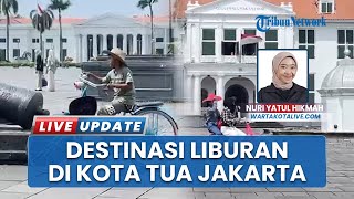 1.395 Wisatawan Padati Kota Tua Jakarta saat Libur Panjang, Semangat Pengunjung meski Penuh Sesak