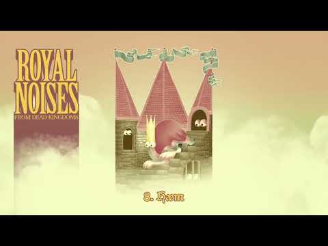 Royal Noises From Dead Kingdoms:Hæm (Only the part in the actual film)