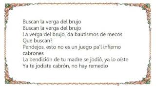 Brujeria - Verga del BrujoEstan Chingados Lyrics