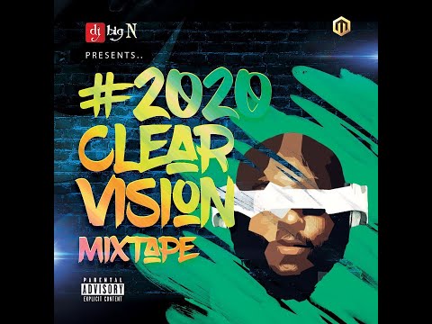 Dj Big N – 2020 Clear Vision Mixtape