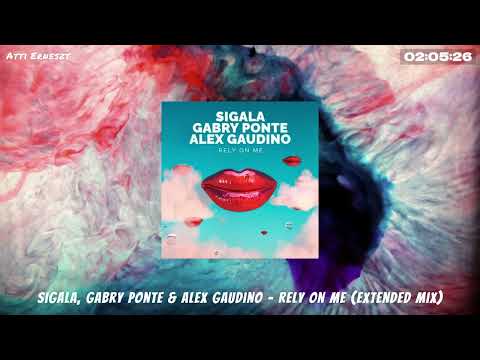 Sigala, Gabry Ponte & Alex Gaudino - Rely On Me (Extended Mix)