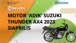 Motor 'Adik' Suzuki Thunder AX4 Model Baru 2023 Siap Meluncur, Harga Murah Cuma Rp 29 Jutaan