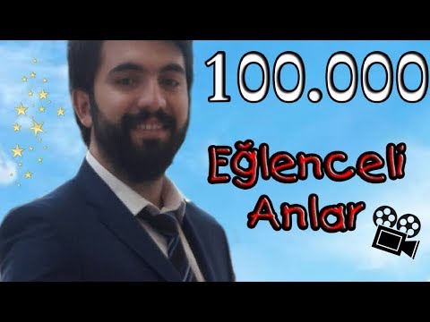 EĞLENCELİ ANLAR (100.000 Abone Özel)