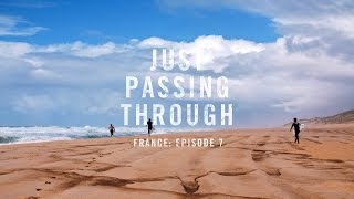 Just Passing Through France: Episode 7
