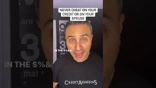 #Short never cheat on your CREDIT and or your SPOUSE #carlosestradavega #creditassassins #credit