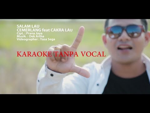Karaoke lagu Bali Salam Lau - Cemerlang ft Cakra Lau